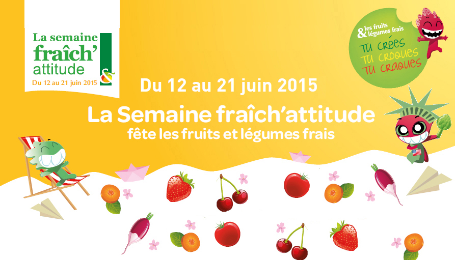 Du 12 au 21 juin 2015, la Semaine fraîch’attitude fête les fruits et légumes frais